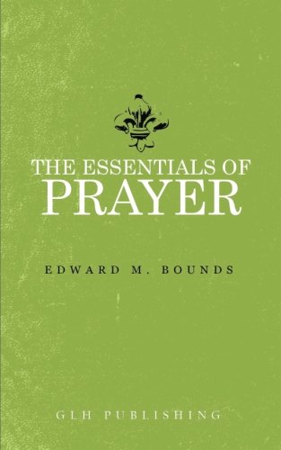 Stock image for The Essentials of Prayer for sale by GF Books, Inc.