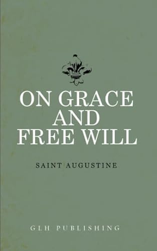 Stock image for On Grace and Free Will for sale by SecondSale