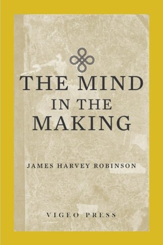 Beispielbild fr The Mind in the Making zum Verkauf von Revaluation Books
