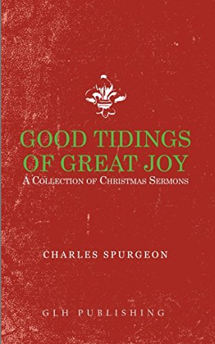 Beispielbild fr Good Tidings of Great Joy: A Collection of Christmas Sermons zum Verkauf von ThriftBooks-Atlanta