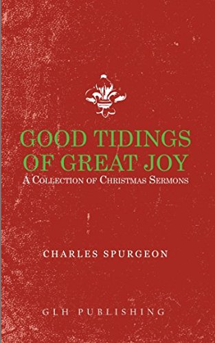 Stock image for Good Tidings of Great Joy: A Collection of Christmas Sermons for sale by Books From California