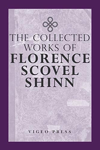 Stock image for The Complete Works Of Florence Scovel Shinn for sale by SecondSale