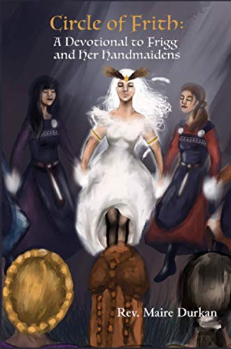 Stock image for Circle of Frith: A Devotion to Frigg and Her Handmaidens for sale by GreatBookPrices