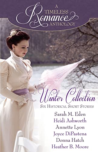 Beispielbild fr A Timeless Romance Anthology: Winter Collection zum Verkauf von Goodwill Books