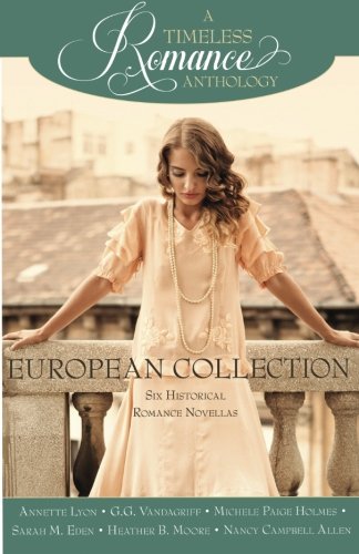 Stock image for A Timeless Romance Anthology: European Collection for sale by GF Books, Inc.