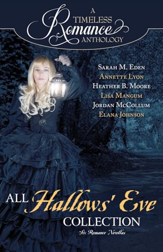 Beispielbild fr A Timeless Romance Anthology: All Hallows' Eve zum Verkauf von GF Books, Inc.