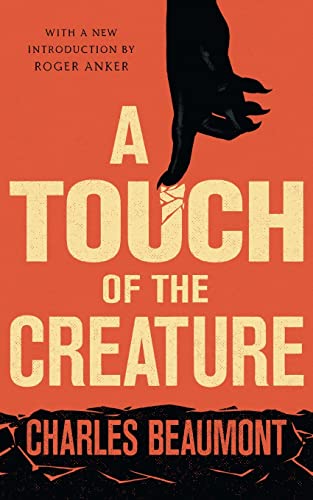 Beispielbild fr A Touch of the Creature zum Verkauf von Chiron Media