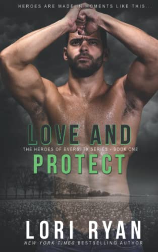 Stock image for Love and Protect: a small town romantic suspense novel (Heroes of Evers, TX) for sale by SecondSale