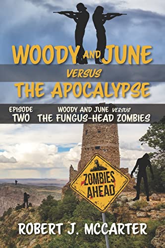 9781941153079: Woody and June versus the Fungus-Head Zombies (Woody and June Versus the Apocalypse)