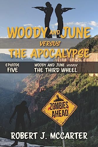 Stock image for Woody and June versus the Third Wheel (Woody and June Versus the Apocalypse) for sale by Lucky's Textbooks