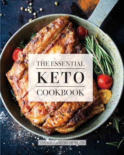 Stock image for The Essential Keto Cookbook: 124+ Ketogenic Diet Recipes (Including Keto Meal Plan & Food List) for sale by ThriftBooks-Phoenix