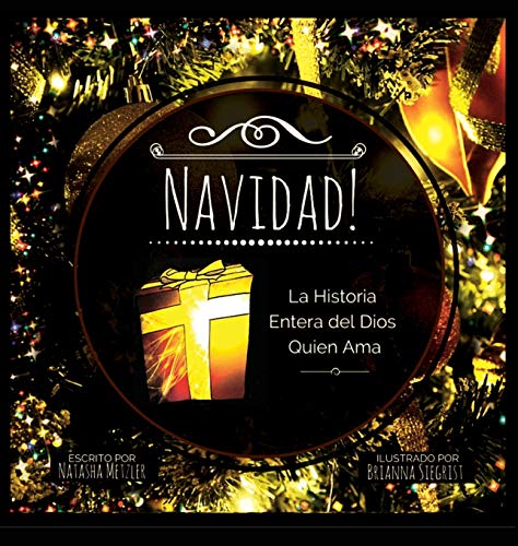 Beispielbild fr Navidad!: La Historia Entera del Dios Quien Ama (Spanish Edition) zum Verkauf von Lucky's Textbooks