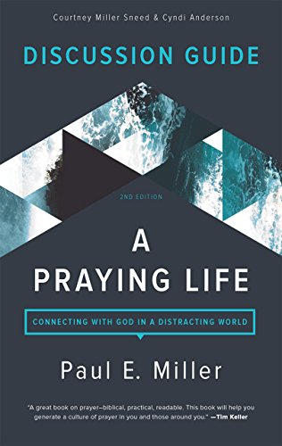Stock image for A Praying Life Discussion Guide: Connecting with God in a Distracting World (2nd Edition) for sale by ThriftBooks-Atlanta