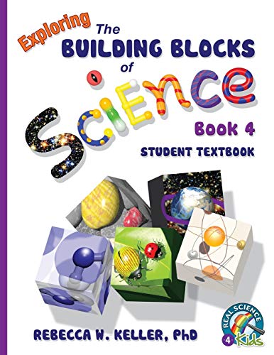 Beispielbild fr Exploring the Building Blocks of Science Book 4 Student Textbook (softcover) zum Verkauf von The Happy Book Stack