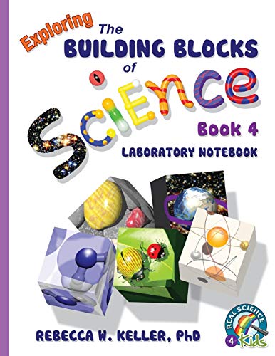 Beispielbild fr Exploring the Building Blocks of Science Book 4 Laboratory Notebook zum Verkauf von Goodwill Books