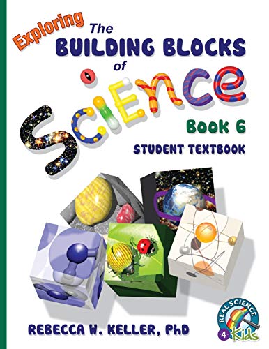 Beispielbild fr Building Blocks Book 6 Student Textbook Exploring The Building Blocks of Science zum Verkauf von PBShop.store US