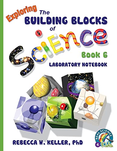 Beispielbild fr Building Blocks Book 6 Laboratory Notebook Exploring the Building Blocks of Science zum Verkauf von PBShop.store US