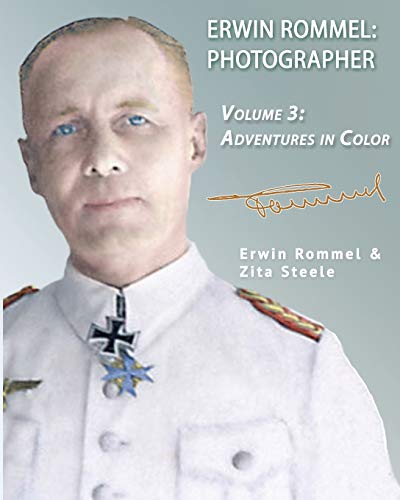 9781941184110: Erwin Rommel Photographer: Vol. 3, Adventures in Color