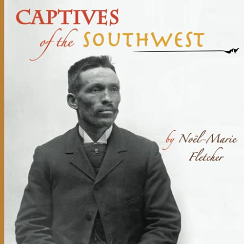 Stock image for Captives of the Southwest for sale by Lucky's Textbooks