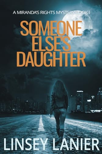 Beispielbild fr Someone Else's Daughter: Book I (A Miranda's Rights Mystery) (Volume 1) zum Verkauf von SecondSale