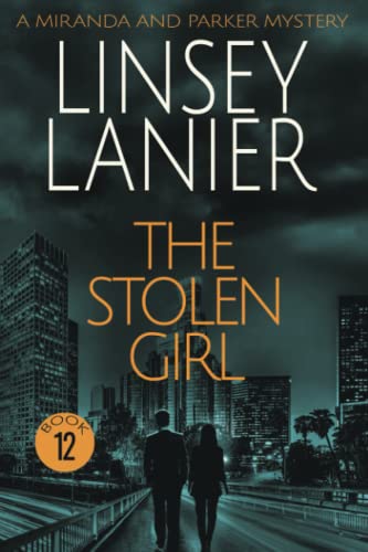 Beispielbild fr The Stolen Girl: Volume 12 (A Miranda and Parker Mystery) zum Verkauf von Revaluation Books