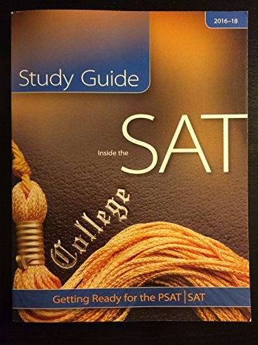 Imagen de archivo de Inside the SAT Study Guide 2016-18 : Getting Ready for the PSAT/SAT a la venta por Better World Books: West