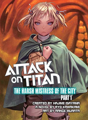 Imagen de archivo de Attack on Titan: The Harsh Mistress of the City, Part 1 a la venta por Half Price Books Inc.