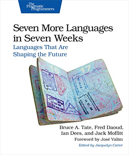 9781941222157: Seven More Languages in Seven Weeks: Languages That Are Shaping the Future