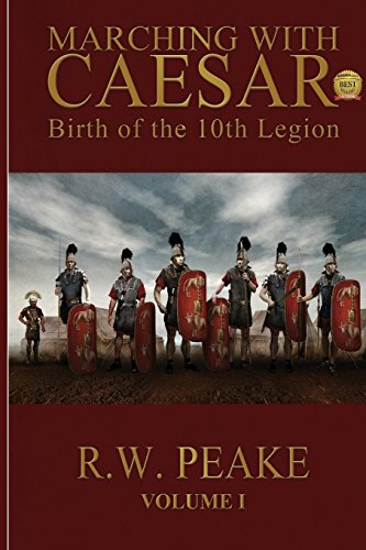 Beispielbild fr Marching With Caesar: Birth of the 10th Legion zum Verkauf von Goodwill Books