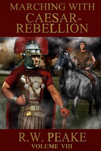 Beispielbild fr Marching With Caesar: Rebellion zum Verkauf von Red's Corner LLC