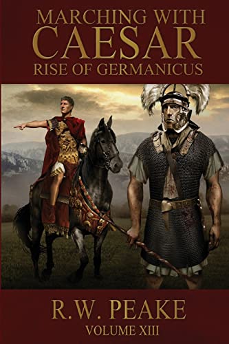 Imagen de archivo de Rise of Germanicus: Marching With Caesar a la venta por Zoom Books Company