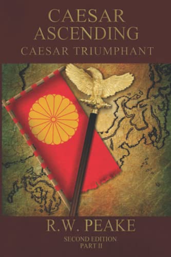 Beispielbild fr Caesar Ascending: Caesar Triumphant Part Two zum Verkauf von Books Unplugged