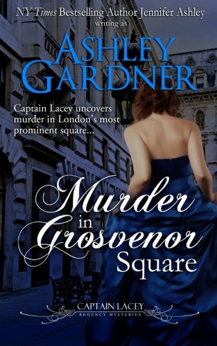 Beispielbild fr Murder in Grosvenor Square (Captain Lacey Regency Mysteries) zum Verkauf von BooksRun
