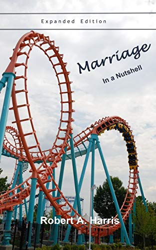Stock image for Marriage in a Nutshell Expanded Edition: Proverbs and Commentaries About Marriage for sale by ThriftBooks-Atlanta