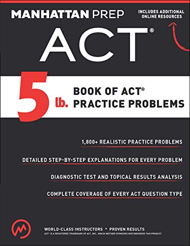 

5 lb. Book of ACT Practice Problems (Manhattan Prep 5 lb)