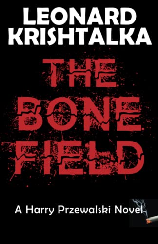 Beispielbild fr The Bone Field (A Harry Przewalski Novel, Band 1) zum Verkauf von medimops