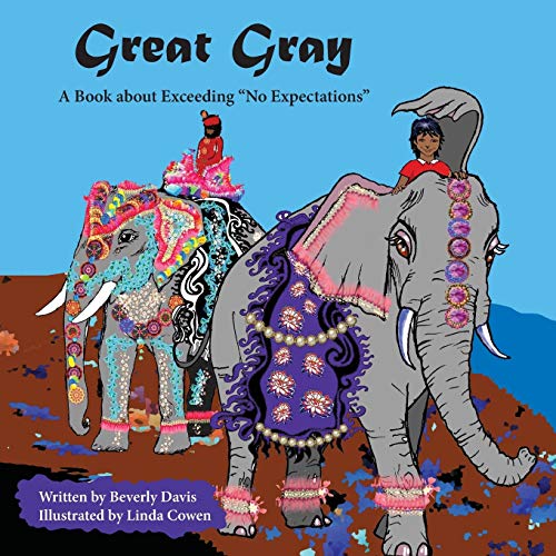 Imagen de archivo de Great Gray : A Book about Exceeding No Expectations a la venta por Better World Books