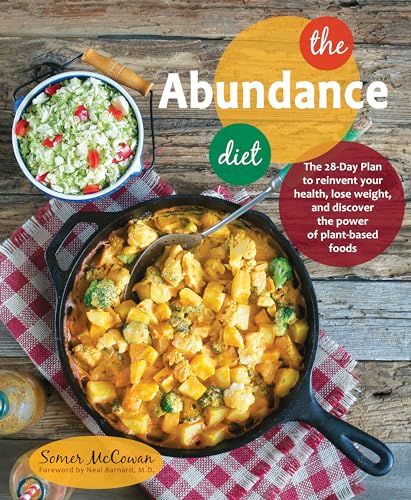 Beispielbild fr The Abundance Diet : The 28-Day Plan to Reinvent Your Health, Lose Weight, and Discover the Power of Plant-Based Foods zum Verkauf von Better World Books: West