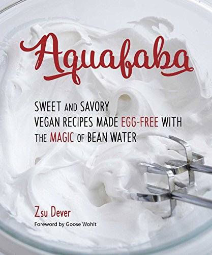 Beispielbild fr Aquafaba : Sweet and Savory Vegan Recipes Made Egg-Free with the Magic of Bean Water zum Verkauf von Better World Books