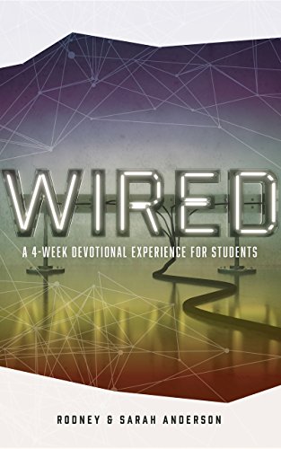 Imagen de archivo de Wired: A 4-Week Devotional Experience for Students a la venta por Greenway