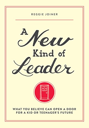 Stock image for A New Kind of Leader: What You Believe Can Open a Door for a Kid or Teenager's Future for sale by Gulf Coast Books