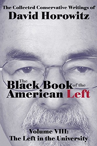 Imagen de archivo de The Black Book of the American Left Volume 8: The Left in the Universities a la venta por Blue Vase Books