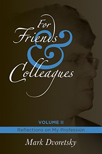 Beispielbild fr For Friends & Colleagues Volume II: Reflections on My Profession: 2 zum Verkauf von WorldofBooks