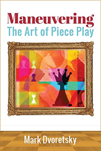 9781941270370: Maneuvering: The Art of Piece Play