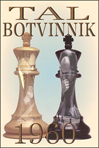 Imagen de archivo de Tal-Botvinnik 1960: Match for the World Chess Championship a la venta por New Legacy Books