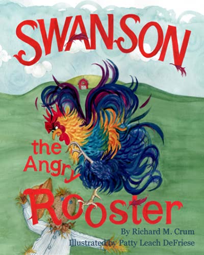 Imagen de archivo de Swanson the Angry Rooster a la venta por ThriftBooks-Atlanta