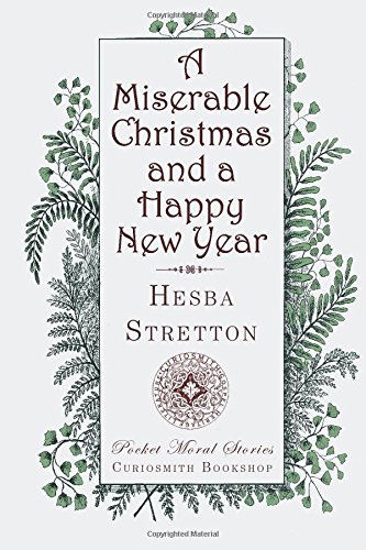 9781941281253: A Miserable Christmas and a Happy New Year (Pocket Moral Stories)
