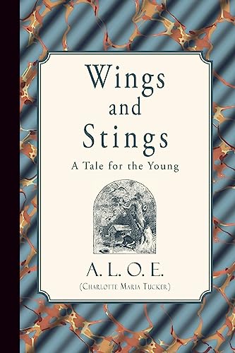 Beispielbild fr Wings and Stings: A Tale for the Young zum Verkauf von Russell Books