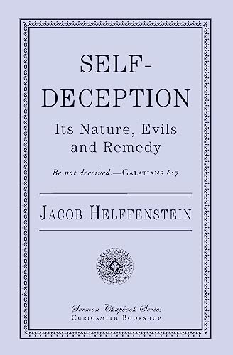Stock image for Self-Deception: Its Nature, Evils, and Remedy for sale by Books Unplugged