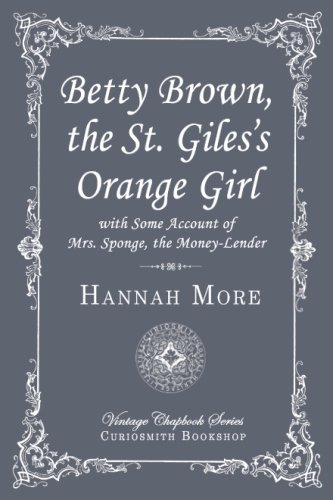 9781941281765: Betty Brown, the St. Giles's Orange Girl (Vintage Chapbook)